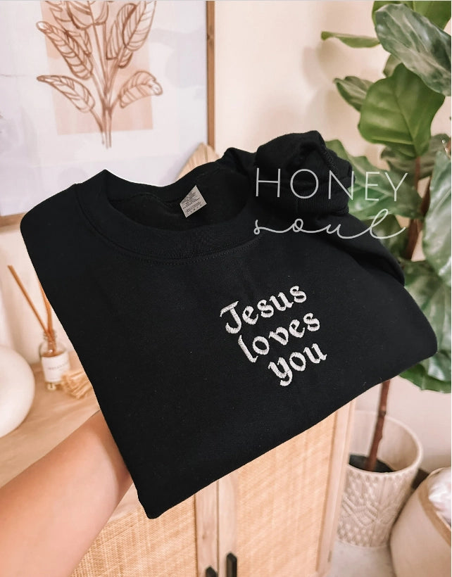Jesus Loves You Sweatshirt