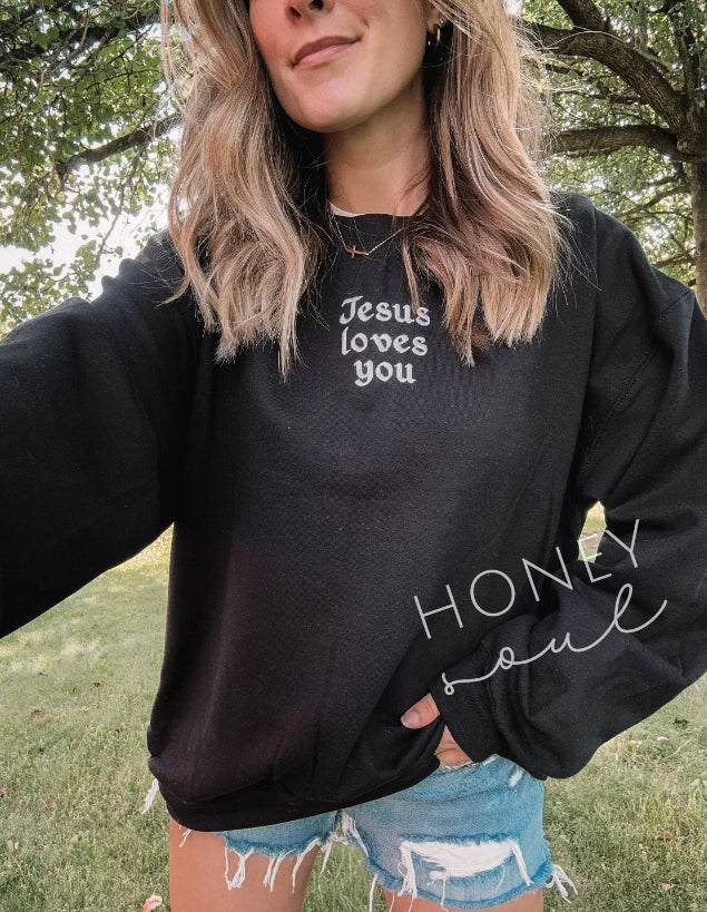 Jesus Loves You Sweatshirt